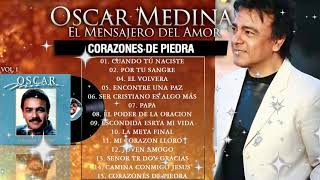 Musica Cristiana - Oscar Medina Sus Mejores Exitos - Cuando Tú Naciste (Álbum Completo)