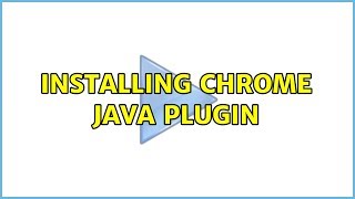 Ubuntu: Installing Chrome Java Plugin