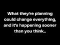 What they’re planning could change everything, and it’s happening sooner than you think...