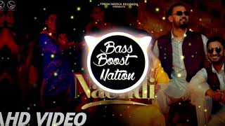 Nachdi [Bass Boosted] | G Khan - Garry Sandhu | Latest Punjabi Songs 2021 | Fresh Media Records