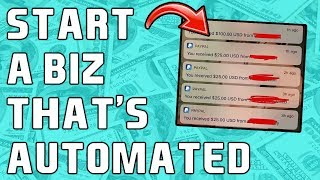 How To Start An AUTOMATED Online Business! (FULL PROCESS REVEALED)