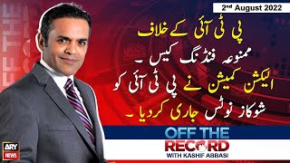 Off The Record | Kashif Abbasi | ARY News | 2nd August 2022