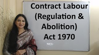 Contract Labour (Regulation \u0026 Abolition) Act 1970