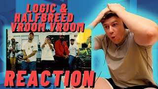 LOGIC \u0026 halfBREED - Vroom Vroom - IRISH REACTION!!!