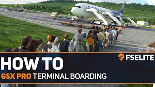 How To: Insane Terminal Boarding | FSDreamTeam GSX Pro