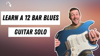 12 Bar Blues Guitar Solo Lesson - Master These 4 Techniques