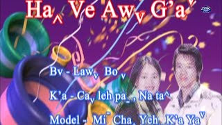 Ha Ve Aw G'a  K'a   Ca leh pa , Na ta^