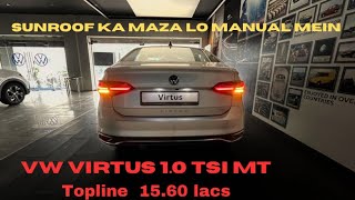 Vw Virtus 1.0 Tsi Mt Topline 15.60 lacs | Ab manual me sunroof ka maza |