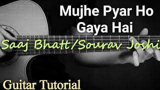 Mujhe Pyar Ho Gaya Hai | Saaj Bhatt | @souravjoshivlogs7028