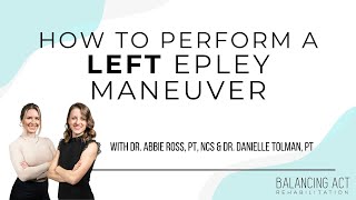 How to perform a LEFT Epley Maneuver for Positional Dizziness (BPPV)
