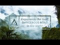 Experience the World's Most Dangerous Road