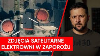 Pokazali zdjęcia satelitarne elektrowni Zaporoże. Oto jak wygląda sytuacja