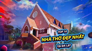 Top 10 Nhà thờ đẹp nhất tại Đà Lạt | toplist.vn