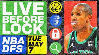 NBA DFS Live Before Lock (Tuesday 5/7/24) | DraftKings & FanDuel NBA Lineups