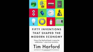 Fifty Inventions That Shaped the Modern Economy