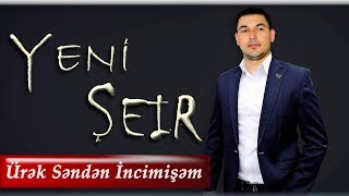 Kenan Akberov - Urek senden incimisem (Şeir) Yeni