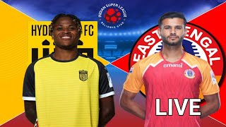 🔴EAST BENGAL VS HYDERABAD FC | LIVE