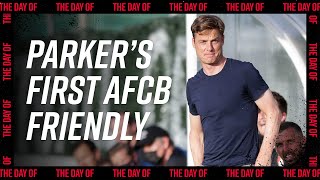 The Day Of: Behind the scenes of Scott Parker's first friendly 🎬