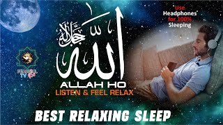 Relaxing Sleep, ALLAH HU, Listen & Feel Relax, Background Nasheed Vocals Only | New Video