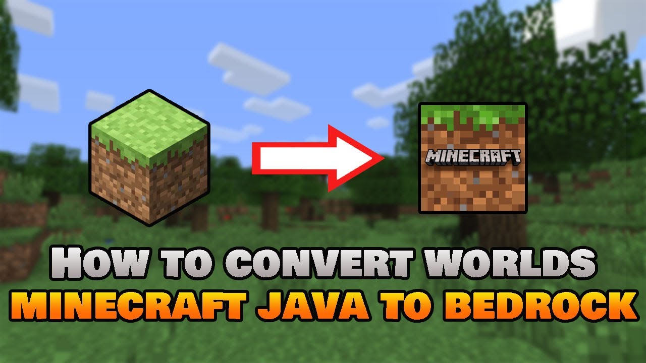 How To Convert Worlds From Minecraft Java To Bedrock Edition (1.17 ...