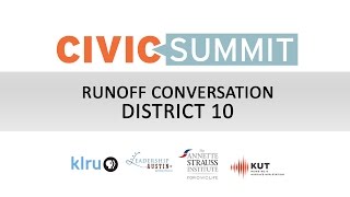 Civic Summit: Runoff Conversations District 10