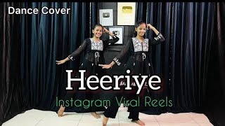Heeriye | Instagram Trending Song | Teri Hoke Maraan Jind Jaan Karaan | Dance Cover