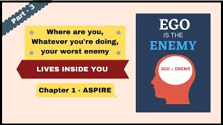 Ego is the Enemy: The Fight For Your Mind - Part 3 (Best Free Full Audiobooks)