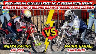 SEREM❗HEREX 300 CC OPEN 201 M, Wijaya Racing \u0026 Madhe Garage SALING BEREBUT POSISI TERBAIK, DB JEMBER