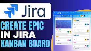 How to Create Epic in Jira KanBan Board (2025)