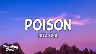 Rita Ora - Poison (Lyrics) | "I pick my poison and it's you"