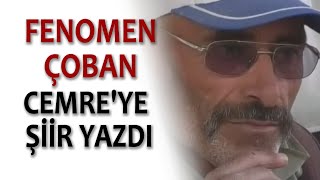 FENOMEN ÇOBAN CEMRE'YE ŞİİR YAZDI