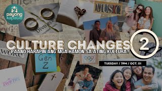 Culture Changers Part 2 | Payong Kapatid