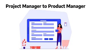 Project Manager to Product Manager
