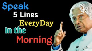 Speak 5 lines everyday in the morning | Apj Abdul Kalam Motivational quotes | Motivational Lines
