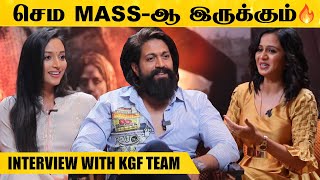 சின்ன வயசுல இருந்து Mass Hero ஆகணும்னு என்னோட ஆசை! - interview with KGF Chapter 2 Team