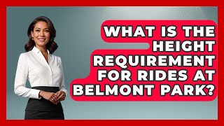 What Is the Height Requirement for Rides at Belmont Park? | Everything About San Diego