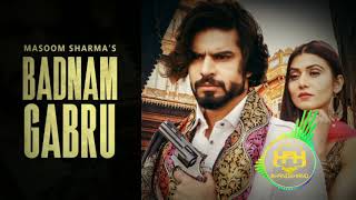 Badnam Gabru (8D Audio) - Masoom Sharma New Haryanvi Song 2021, New Punjabi Song 2021|Hand2Hand |H2H