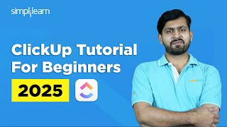 🔥ClickUp Tutorial For Beginners | ClickUp Tutorial For Project Management | CLickUp | Simplilearn