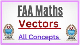 Vectors || FAA Maths || All Concepts ||