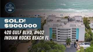 Sold! 420 Gulf Blvd #402 Indian Rocks Beach FL Gorgeous Ocean Front Condo