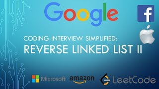 Coding Interview Tutorial 93 - Reverse Linked List II [LeetCode]