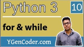 Python Tutorial #10: Control flow - for statements and while loop
