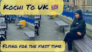 Kochi To UK  🇬🇧 Travel experience | First International flight | flying for the first time