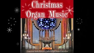 Christmas Organ Music - Essential Collection of Church Pipe Music ▶ presented by Cill2Chill