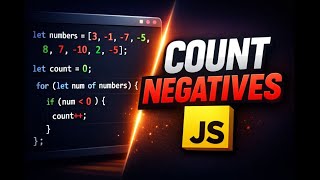 Count Negative Numbers in an Array Using JavaScript #06 | Interview Question