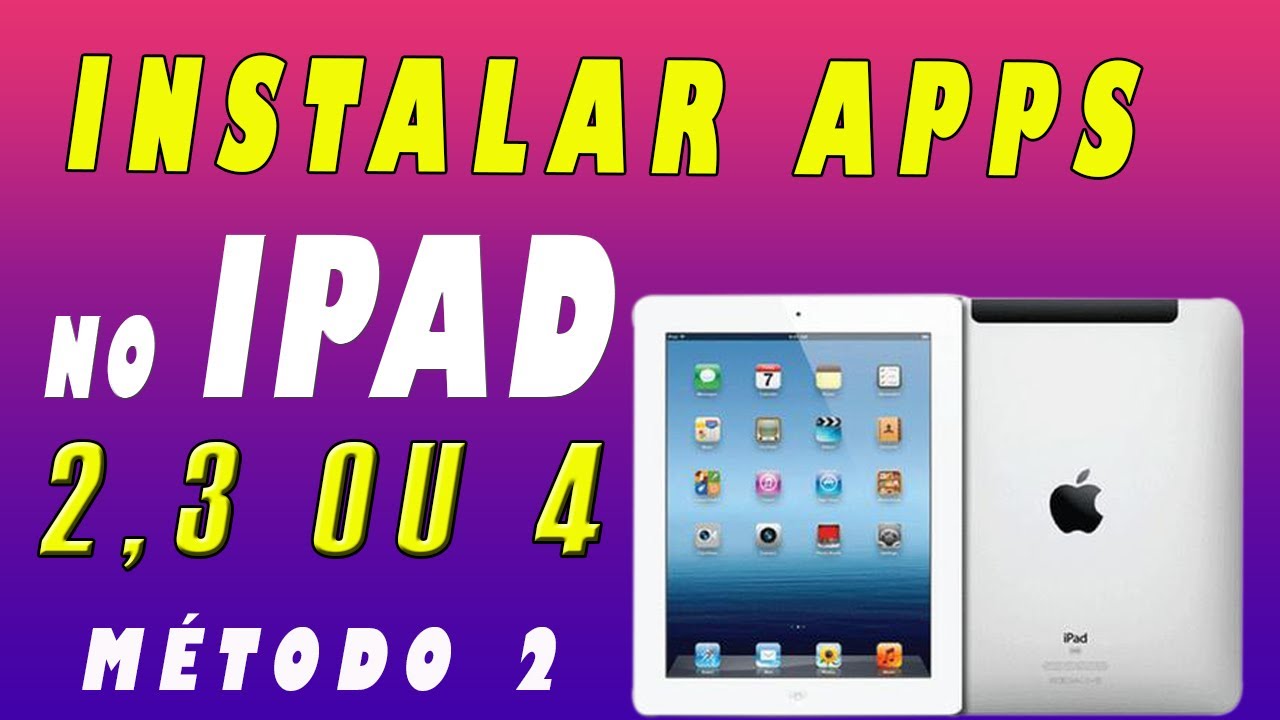 COMO INSTALAR APPS NO IPAD COM IOS ANTIGO . MÉTODO 2 | HOW TO INSTALL ...