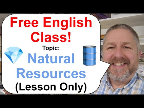 Free English lessons! Subject: Natural resources! ️️ (Lesson only)