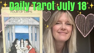 Daily Tarot July 18, 2019 ~ Emotional & Financial Neutral