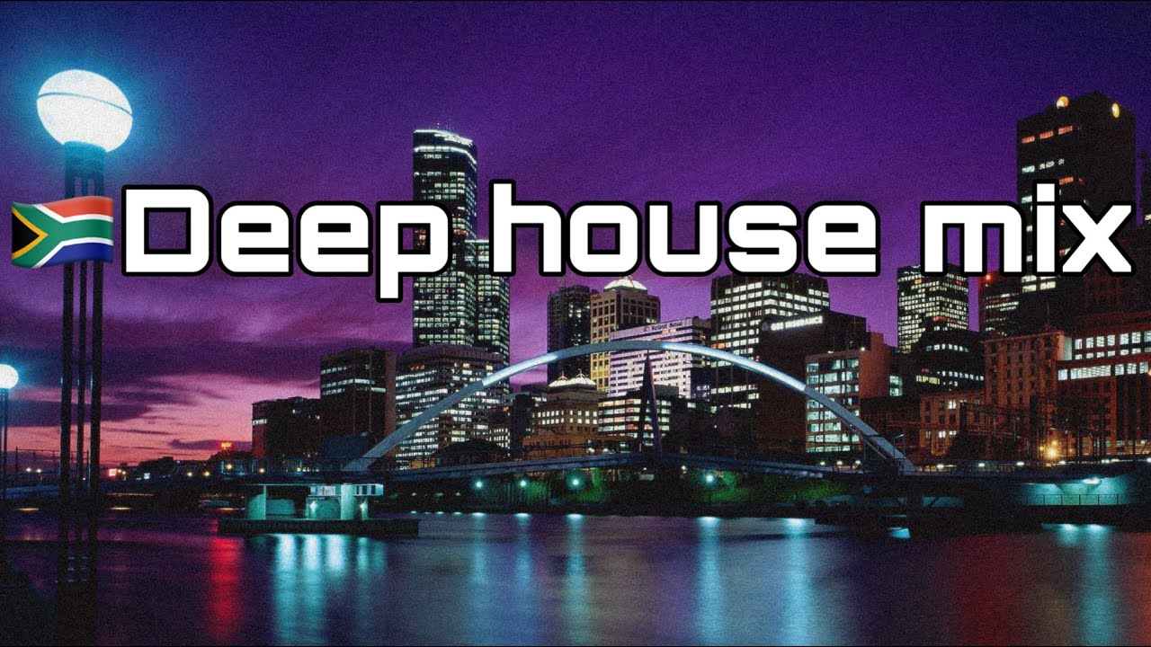 South African Deep House August Mix Youtube Music