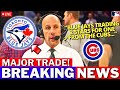 MLB URGENT! BLUE JAYS MAKING 2 BIG TRADES FOR A CUBS STAR? CHECK THIS OUT! TORONTO BLUE JAYS NEWS